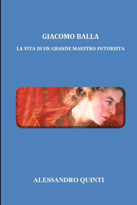 Giacomo Balla - La vita di un grande maestro futurista