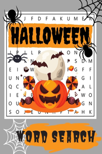 Halloween Word Search: Happy Halloween Activity Book. Word Find Puzzle Books for Adults. Activities and Games for Adults. Easy to Medium Levels.