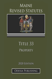 Maine Revised Statutes 2020 Edition Title 33 Property