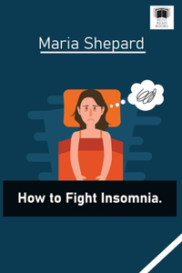 how to fight insomnia