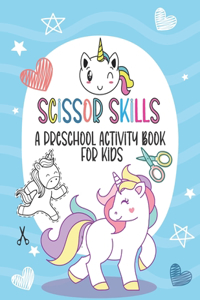 Scissor Skills A Preschool Activity Book for Kids