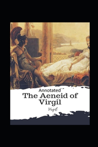 The Aeneid -Virgil Original Edition(Annotated)