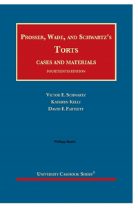 14th Edition Prosser, Wade and Schwartz's Torts, Cases and Materials