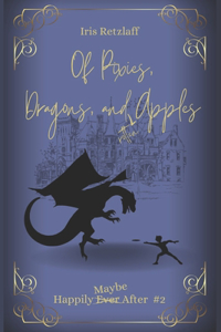 Of Pixies, Dragons, and Rotten Apples