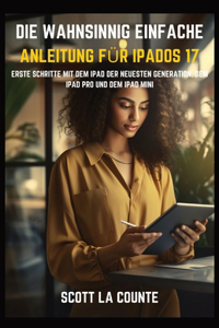 Wahnsinnig Einfache Anleitung Für iPadOS 17