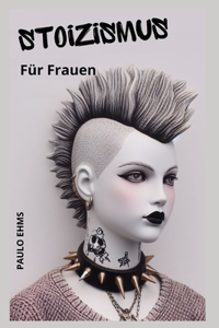 Stoizismus für Frauen