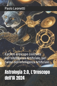Astrologia 2.0, L'Oroscopo dell'IA 2024