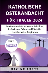 Katholische Osterandacht für Frauen 2024