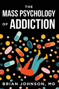 Mass Psychology of Addiction