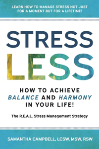 Stress Less: How to Achieve Balance and Harmony in Your Life!