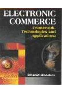 Electronic Commerce: Technologies And Applications