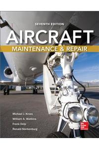 Aircraft Maintenance and Repair, Seventh Edition