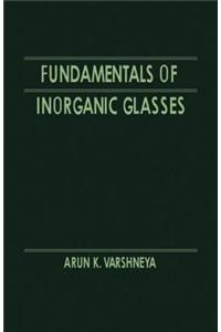 Fundamentals of Inorganic Glasses