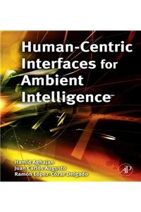 Human-Centric Interfaces for Ambient Intelligence