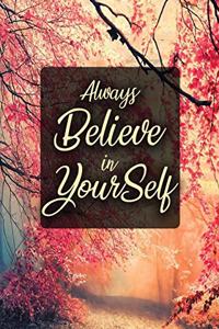 Always Believe In Yourself