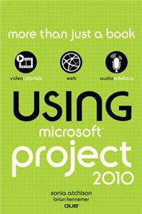 Using Microsoft Project 2010, Enhanced Edition