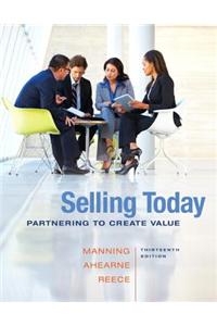 Selling Today with Mymarketinglab Access Code: Partnering to Create Value