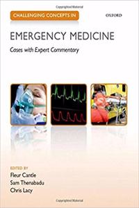 Challenging Concepts in Emergency Medicine