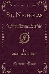 St. Nicholas, Vol. 39