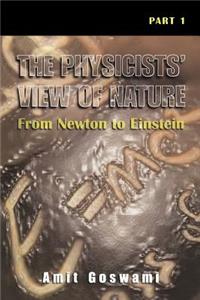 Physicists' View of Nature, Part 1