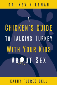 Chicken's Guide to Talking Turkey with Your Kids about Sex