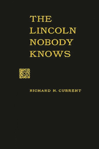 The Lincoln Nobody Knows