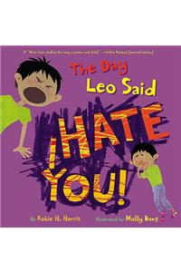 The Day Leo Said I Hate You!