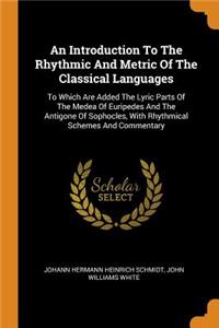 An Introduction to the Rhythmic and Metric of the Classical Languages