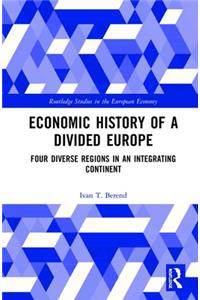 Economic History of a Divided Europe