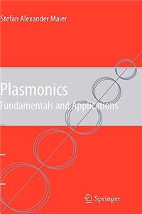 Plasmonics: Fundamentals and Applications