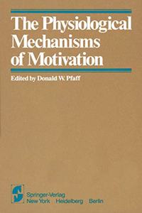 Physiological Mechanisms of Motivation