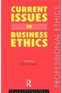 Current Issues in Business Ethics