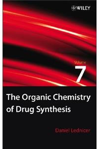 Organic Chemistry of Drug Synthesis, Volume 7