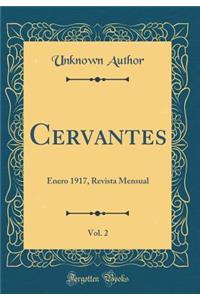 Cervantes, Vol. 2: Enero 1917, Revista Mensual (Classic Reprint)