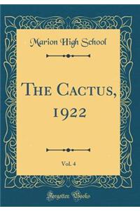 The Cactus, 1922, Vol. 4 (Classic Reprint)