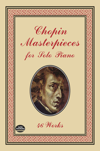 Chopin Masterpieces for Solo Piano