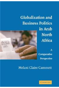 Globalization and Business Politics in Arab North Africa