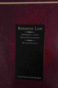 Business Law: Principles, Cases, Legal Environment