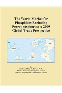 The World Market for Phosphides Excluding Ferrophosphorus