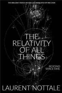 Relativity of All Things
