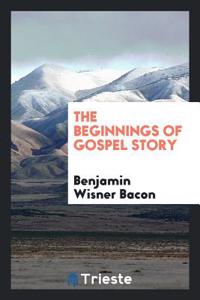 Beginnings of Gospel Story