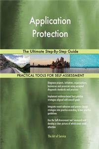 Application Protection The Ultimate Step-By-Step Guide