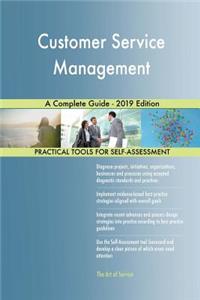 Customer Service Management A Complete Guide - 2019 Edition
