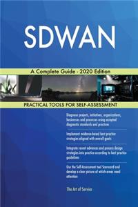 SDWAN A Complete Guide - 2020 Edition