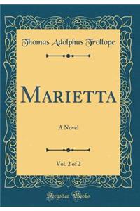 Marietta, Vol. 2 of 2: A Novel (Classic Reprint)