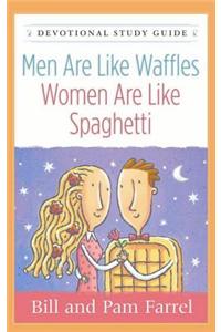 Men Are Like Waffles--Women Are Like Spaghetti Devotional
