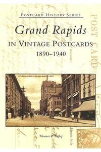 Grand Rapids in Vintage Postcards 1890-1940