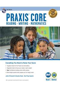 Praxis Core Academic Skills for Educators, 2nd Ed.: Reading (5712), Writing (5722), Mathematics (5732) Book + Online