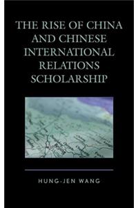 Rise of China and Chinese International Relations Scholarship