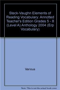 Elements of Reading: Annotted Teacher's Edition Anthology Grades 5 - 8 (Level A) 2004
